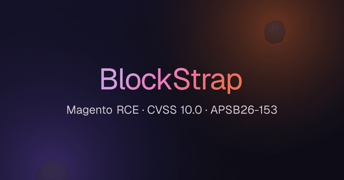 BlockStrap: уязвимость Magento с оценкой 10.0 — поставьте октябрьские патчи APSB26-153